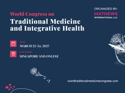 World Congress on Traditional Medicine and Integrative Health